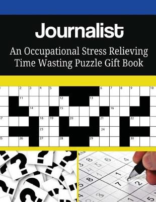 Book cover for Journalist An Occupational Stress Relieving Time Wasting Puzzle Gift Book