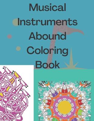 Book cover for Musical Instruments Abound Coloring Book