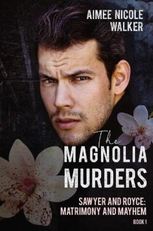 Cover of The Magnolia Murders (Sawyer and Royce