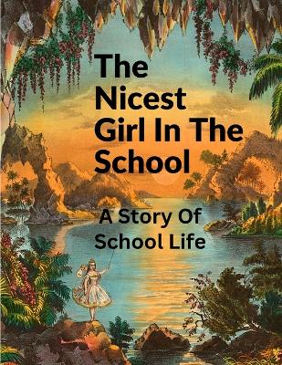 Cover of The Nicest Girl In The School