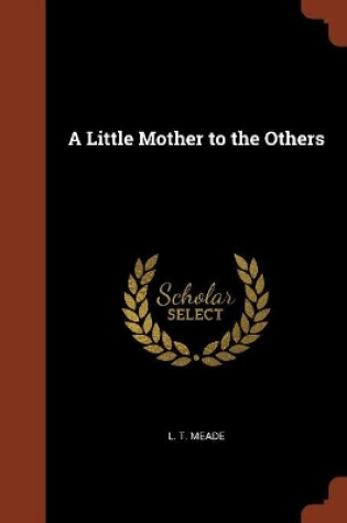 Cover of A Little Mother to the Others