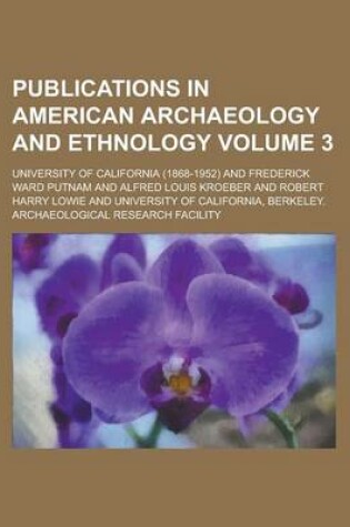 Cover of Publications in American Archaeology and Ethnology Volume 3