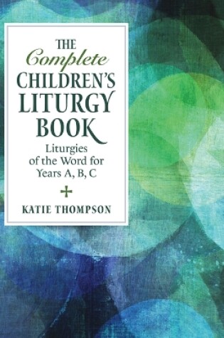 Cover of The Complete Children's Liturgy Book