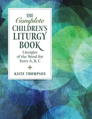 Book cover for The Complete Children's Liturgy Book