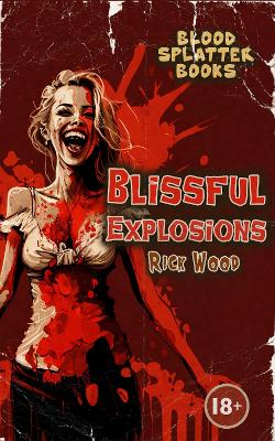 Cover of Blissful Explosions