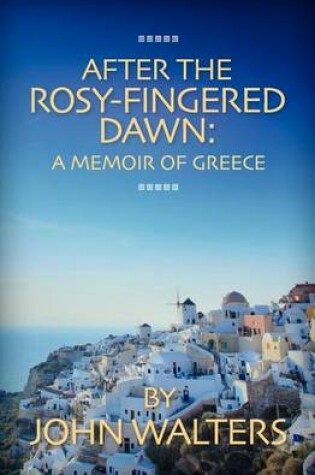 Cover of After the Rosy-Fingered Dawn