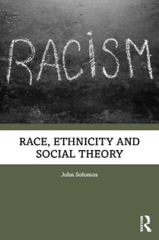 Cover of Race, Ethnicity and Social Theory