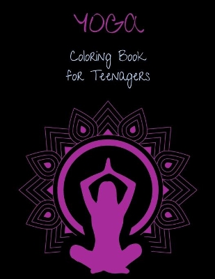 Book cover for YOGA Coloring Book for Teenagers