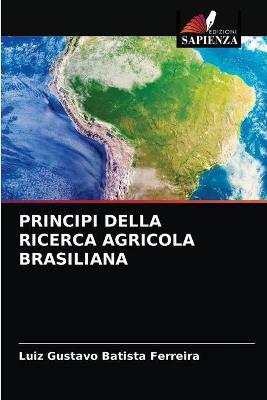 Book cover for Principi Della Ricerca Agricola Brasiliana