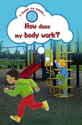 Cover of How Does My Body Work?