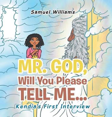 Book cover for Mr. God, Will You Please Tell Me...