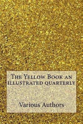 Book cover for The Yellow Book an Illustrated Quarterly