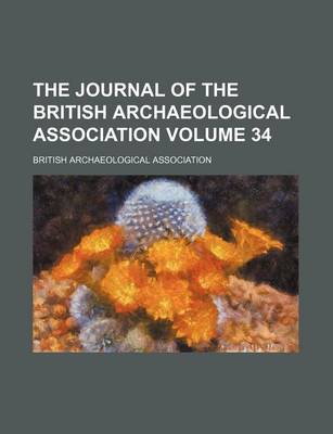 Book cover for The Journal of the British Archaeological Association Volume 34