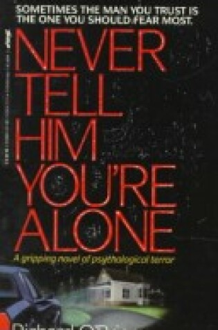 Cover of Never Tell Him I'M Alone