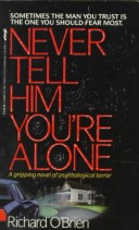 Book cover for Never Tell Him I'M Alone