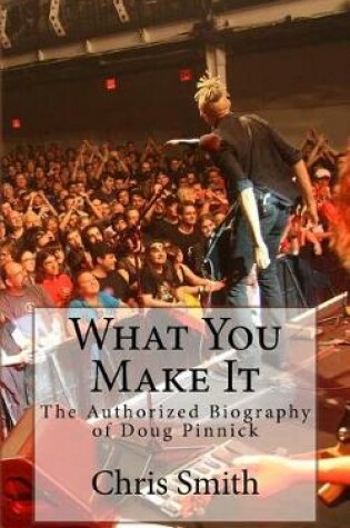 Cover of What You Make It