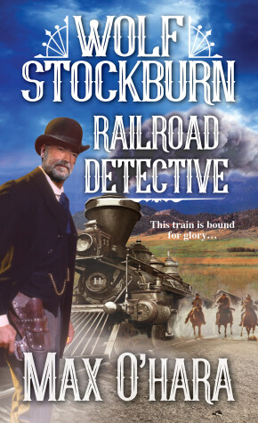 Cover of Wolf Stockburn, Railroad Detective