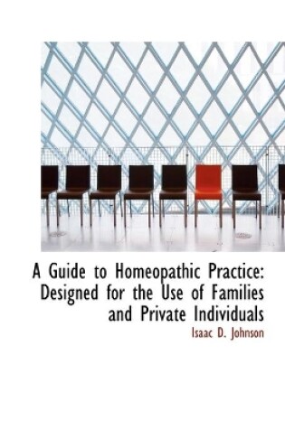 Cover of A Guide to Homeopathic Practice