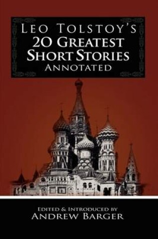 Cover of Leo Tolstoy's 20 Greatest Short Stories Annotated