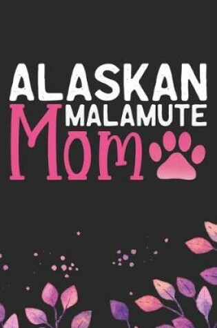 Cover of Alaskan Malamute Mom