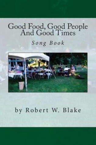 Cover of Good Food, Good People And Good Times Song Book