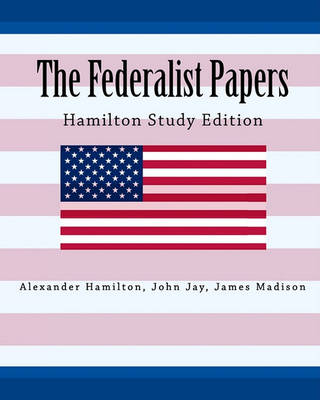 Book cover for The Federalist Papers Hamilton Study Edition