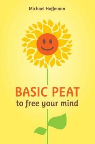 Cover of Basic PEAT to free your mind