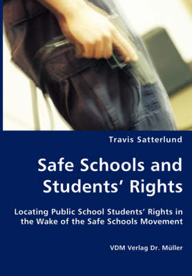 Cover of Safe Schools and Students' Rights - Locating Public School Students' Rights in the Wake of the Safe Schools Movement