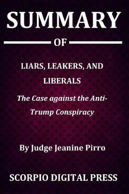 Book cover for Summary Of Liars, Leakers, and Liberals