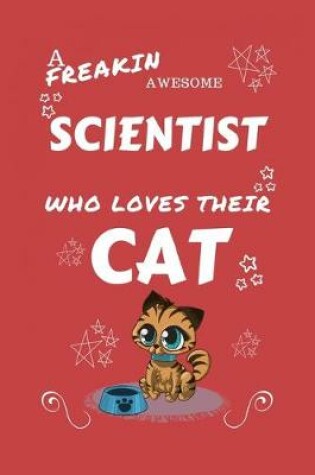 Cover of A Freakin Awesome Scientist Who Loves Their Cat