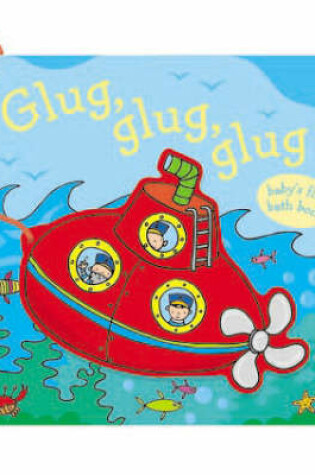 Cover of Glug, Glug, Glug Bath Book