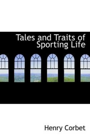 Cover of Tales and Traits of Sporting Life