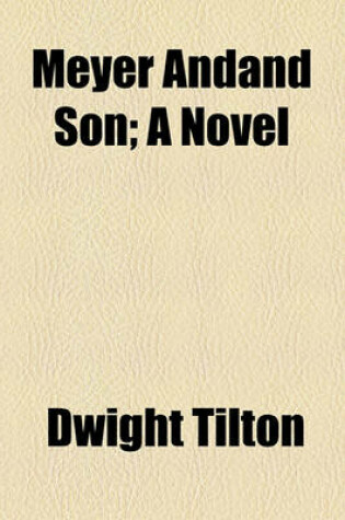 Cover of Meyer & Son; A Novel