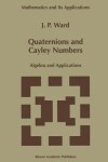 Book cover for Quaternions and Cayley Numbers