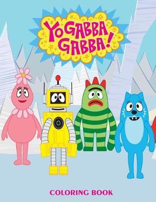 Book cover for Yo Gabba Gabba Coloring Book