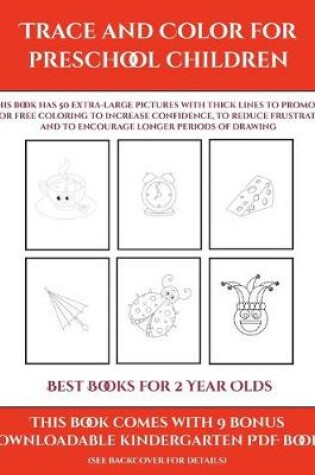 Cover of Best Books for 2 Year Olds (Trace and Color for preschool children)