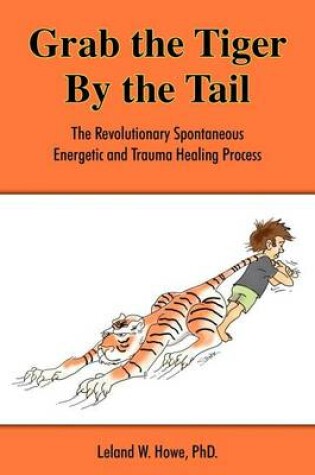 Cover of Grab the Tiger by the Tail