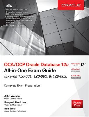 Book cover for OCA/OCP Oracle Database 12c All-in-One Exam Guide (Exams 1Z0-061, 1Z0-062, & 1Z0-063)