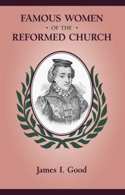 Book cover for Famous Women of the Reformed Church