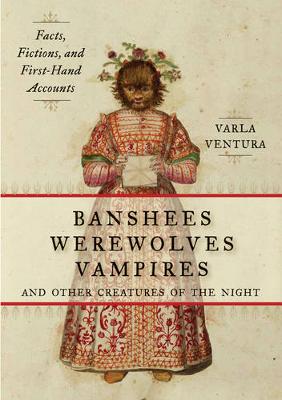 Book cover for Banshees, Werewolves, Vampires, and Other Creatures of the Night