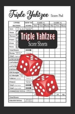 Cover of Triple Yahtzee Score Sheets