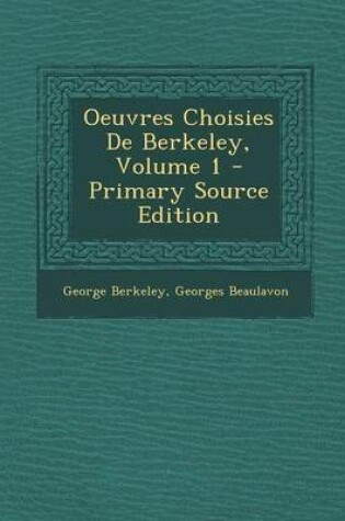 Cover of Oeuvres Choisies de Berkeley, Volume 1