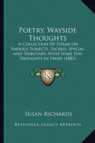 Cover of Poetry, Wayside Thoughts Poetry, Wayside Thoughts