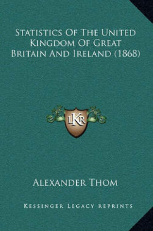 Cover of Statistics of the United Kingdom of Great Britain and Ireland (1868)