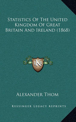 Book cover for Statistics of the United Kingdom of Great Britain and Ireland (1868)