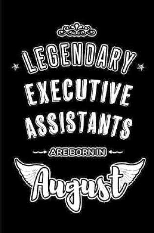 Cover of Legendary Executive Assistants are born in August