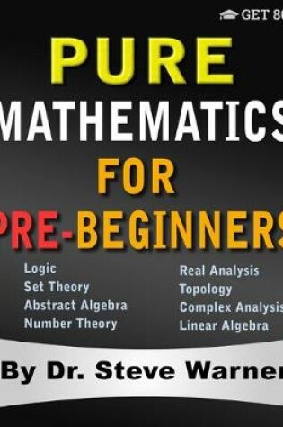 Cover of Pure Mathematics for Pre-Beginners