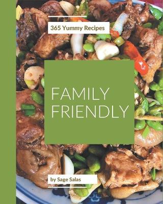 Book cover for 365 Yummy Family Friendly Recipes