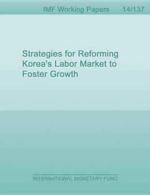 Book cover for Strategies for Reforming Korea's Labor Market to Foster Growth