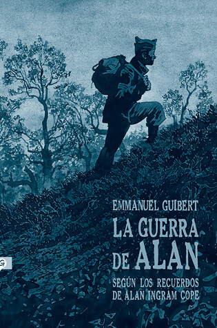 Cover of La guerra de Alan: Según los recuerdos de Alan Ingram Cope / Alan's War: The Memories of G.I. Alan Cope